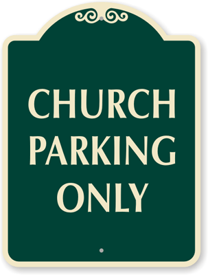 Church parking only sign